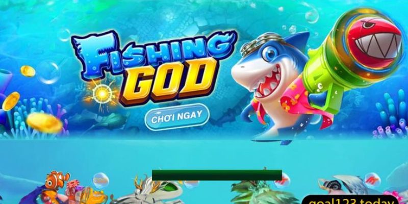 Tìm hiểu sơ lược về trò chơi bắn cá đổi thưởng online GOD